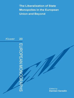 cover image of The Liberalization of State Monopolies in the European Union and Beyond